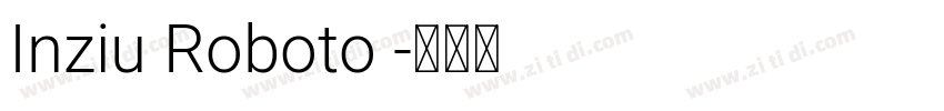 Inziu Roboto 字体转换